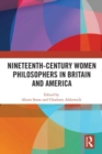 Image for Nineteenth-Century Women Philosophers in Britain and America