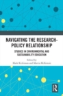 Image for Navigating the research-policy relationship  : studies in environmental and sustainability education