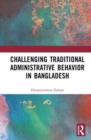 Image for Challenging Colonial Administrative Behavior in Bangladesh