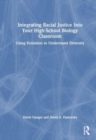 Image for Integrating Racial Justice Into Your High-School Biology Classroom