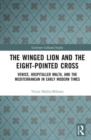 Image for The Winged Lion and the Eight-Pointed Cross