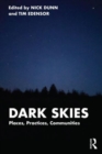 Image for Dark skies  : places, practices, communities