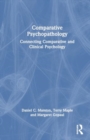 Image for Comparative Psychopathology : Connecting Comparative and Clinical Psychology