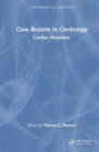 Image for Case reports in cardiology: Cardiac neoplasm