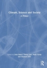 Image for Climate, science and society  : a primer