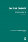 Image for Captive clients  : social work with families of children home on trial