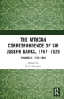 Image for The African correspondence of Sir Joseph Banks, 1767-1820Volume II,: 1795-1803