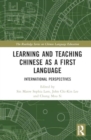 Image for Learning and Teaching Chinese as a First Language : International Perspectives