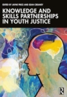 Image for Knowledge and Skills Partnerships in Youth Justice