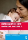 Image for Depression in new mothersVolume 1,: Causes, consequences, and treatment alternatives