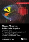 Image for Gauge theories in particle physics  : a practical introductionVolume 2,: Non-Abelian gauge theories : QCD and the electroweak theory