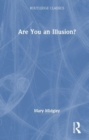 Image for Are you an illusion?