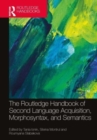 Image for The Routledge Handbook of Second Language Acquisition, Morphosyntax, and Semantics