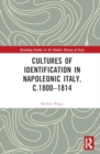 Image for Cultures of Identification in Napoleonic Italy, c.1800–1814