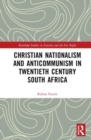 Image for Christian Nationalism and Anticommunism in Twentieth-Century South Africa