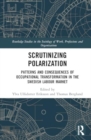 Image for Scrutinizing polarization  : patterns and consequences of occupational transformation in the Swedish labour market