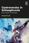Image for Controversies in schizophrenia  : issues, causes, and treatment
