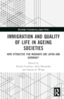Image for Immigration and Quality of Life in Ageing Societies : How Attractive for Migrants are Japan and Germany?