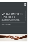 Image for What predicts divorce?  : the relationship between marital processes and marital outcomes