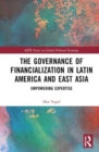 Image for The Governance of Financialization in Latin America and East Asia
