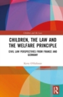 Image for Children, the Law and the Welfare Principle