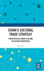 Image for China&#39;s Cultural Trade Strategy