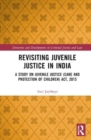 Image for Revisiting juvenile justice in India  : a study on Juvenile Justice (Care and Protection of Children) Act, 2015