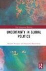 Image for Uncertainty in global politics