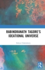 Image for Rabindranath Tagore&#39;s Ideational Universe