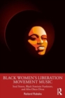 Image for Black women&#39;s liberation movement music  : soul sisters, Black feminist funksters, and Afro-disco divas