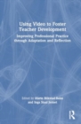 Image for Using Video to Foster Teacher Development