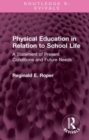 Image for Physical Education in Relation to School Life