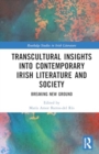 Image for Transcultural Insights into Contemporary Irish Literature and Society : Breaking New Ground