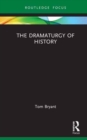 Image for The Dramaturgy of History