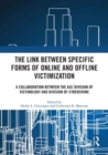 Image for The link between specific forms of online and offline victimization  : a collaboration between the ASC Division of Victimology and Division of Cybercrime
