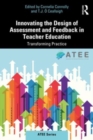 Image for Innovating assessment and feedback design in teacher education  : transforming practice