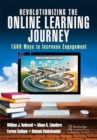 Image for Revolutionizing the Online Learning Journey : 1,500 Ways to Increase Engagement