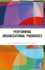Image for Performing Organizational Paradoxes