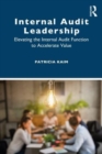 Image for Internal audit leadership  : elevating the internal audit function to accelerate value