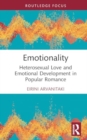 Image for Emotionality  : heterosexual love and emotional development in popular romance