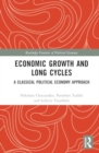 Image for Economic growth and long cycles  : a classical political economy approach
