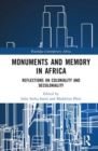 Image for Monuments and memory in Africa  : reflections on coloniality and decoloniality
