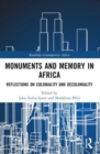 Image for Monuments and Memory in Africa : Reflections on Coloniality and Decoloniality