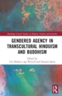 Image for Gendered agency in transcultural Hinduism and Buddhism  : nuns, gurus and priestesses