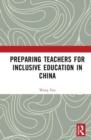 Image for Preparing Teachers for Inclusive Education in China