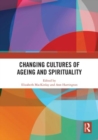 Image for Changing Cultures of Ageing and Spirituality