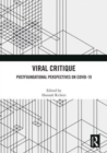 Image for Viral critique  : postfoundational perspectives on COVID-19