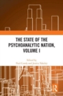 Image for The State of the Psychoanalytic Nation, Volume I