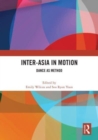 Image for Inter-Asia in motion  : dance as method