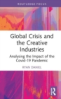 Image for Global Crisis and the Creative Industries